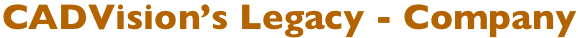 CADVision’s Legacy - Company