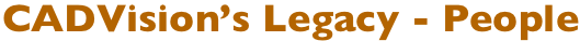 CADVision’s Legacy - People